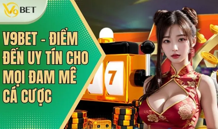 V9bet Hopwood – Nhà Cái Uy Tín, Giao Dịch Nhanh, Hỗ Trợ 24/7 9 Giới thiệu V9bet – hành trình khám phá thế giới giải trí đa dạng